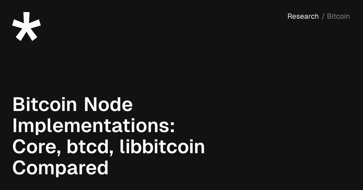 Bitcoin Node Implementations: Core, btcd, libbitcoin Compared | Spark