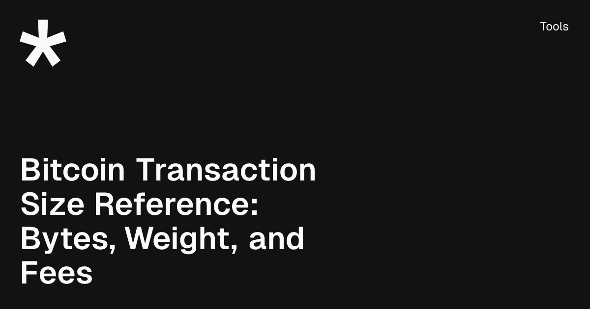 Bitcoin Transaction Size Reference: Bytes, Weight, and Fees | Spark